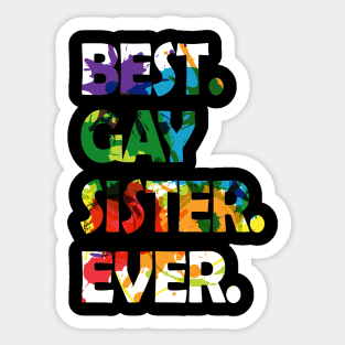 Gay Sister T-Shirt LGBTQ Lesbian Sister Gift Sticker